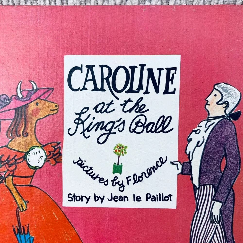 Parents Magazine‎ Press Book Caroline at the Kings Ball 1972 Vintage Hardcover